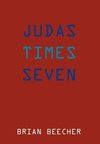 Judas Times Seven