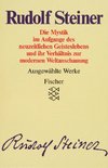 Ausgewählte Werke II. Die Mystik im Aufgange des neuzeitlichen Geisteslebens und ihr Verhältnis zur modernen Weltanschauung