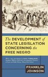 The Development of State Legislation Concerning the Free Negro