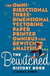 The Omni-Directional Three-Dimensional Vectoring Paper Printed Omnibus for Bewitched Analysis a.k.a. The Bewitched History Book