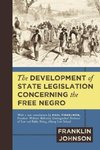 The Development of State Legislation Concerning the Free Negro