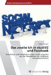 Das zweite Ich in studiVZ und Facebook