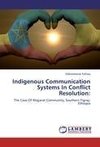 Indigenous Communication Systems In Conflict Resolution: