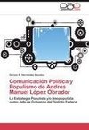 Comunicación Política y Populismo de Andrés Manuel López Obrador