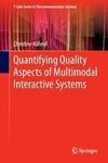 Quantifying Quality Aspects of Multimodal Interactive Systems