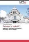 Cuba en el siglo XX