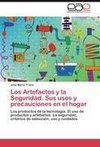 Los Artefactos y la Seguridad. Sus usos y precauciones en el hogar