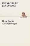 Herrn Dames Aufzeichnungen