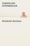 Heimlicher Reichtum