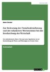 Zur Bedeutung der Fremdwahrnehmung und des subjektiven Wertesystems bei der Beschreibung der Wirtschaft