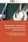 Dynamiques sociales des comportements de santé  au Burkina Faso