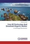 Fate Of Particulate And Dissolved Organic Matter