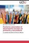 Factores asociados al desempeño escolar en primaria y secundaria