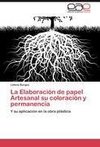 La Elaboración de papel Artesanal su coloración y permanencia