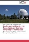 Evolución del Diseño y la Tecnología de Grandes Telescopios Terrestres