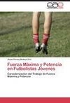 Fuerza Máxima y Potencia en Futbolistas Jóvenes