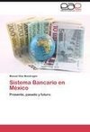 Sistema Bancario en México