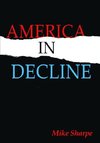 Sharpe, L: America in Decline