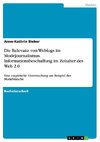 Die Relevanz von Weblogs im Modejournalismus. Informationsbeschaffung im Zeitalter des Web 2.0