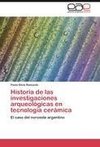 Historia de las investigaciones arqueológicas en tecnología cerámica