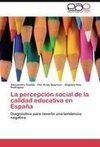 La percepción social de la calidad educativa en España