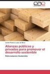 Alianzas públicas y privadas para promover el desarrollo sostenible