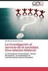 La Investigación al servicio de la sociedad. Una relación bilateral