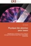 Physique des plasmas pour lasers