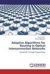 Adaptive Algorithms for Routing in Optical Interconnection Networks