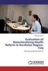 Evaluation of Decenteralizing Health Reform in Kurdistan Region, Iraq