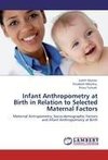 Infant Anthropometry at Birth in Relation to Selected Maternal Factors