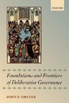 FOUNDATIONS AND FRONTIERS OF DELIBERATIVE GOVERNANCE