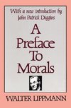 Lippmann, W: A Preface to Morals