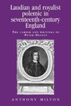 Laudian and royalist polemic in seventeenth-century England