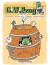 G.W. Frog and the Pickle-Barrel Time Machine