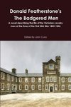 Donald Featherstone's the Badgered Men a Novel Describing the Life of the Victorian Cavalry Man at the Time of the First Sikh War 1845-1846