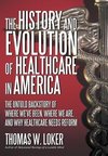 The History and Evolution of Healthcare in America