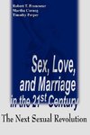 Sex, Love, and Marriage in the 21st Century