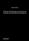 Über die Tarifierung von Zucker zur Ausfuhr auf deutschen Eisenbahnen