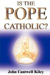 Is the Pope Catholic?