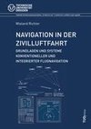 Navigation in der Zivilluftfahrt: Grundlagen und Systeme konventioneller und integrierter Flugnavigation