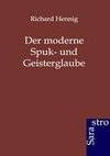 Der moderne Spuk- und Geisterglaube