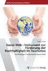 Social Web - Instrument zur Förderung der Nachhaltigkeit im Tourismus