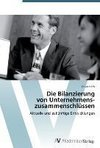 Die Bilanzierung  von Unternehmens-  zusammenschlüssen