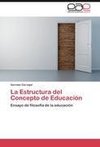 La Estructura del Concepto de Educación