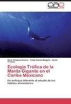 Ecología Trófica de la Manta Gigante en el Caribe Mexicano