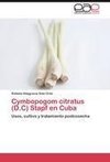 Cymbopogom citratus (D.C) Stapf en Cuba