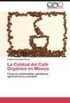 La Calidad del Café Orgánico en México
