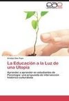 La Educación a la Luz de una Utopía