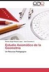 Estudio Axiomático de la Geometría